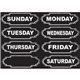 Ashley Magnetic Chalkboard Days of the Week - 8 - Die-cut, Write on/Wipe off - 1 Each - Multicolor